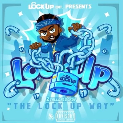 The Lock Up Way