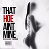 That hoe Ain't mine (feat. DJ WALLAH) - Single