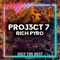 Rich Pyro - PROJ3CT 7 lyrics