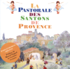 La Pastorale Des Santons De Provence - Orchestre Raymond Chevreux & Choeurs Raymond Chevreux