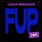 Fup - Lexx Groove lyrics