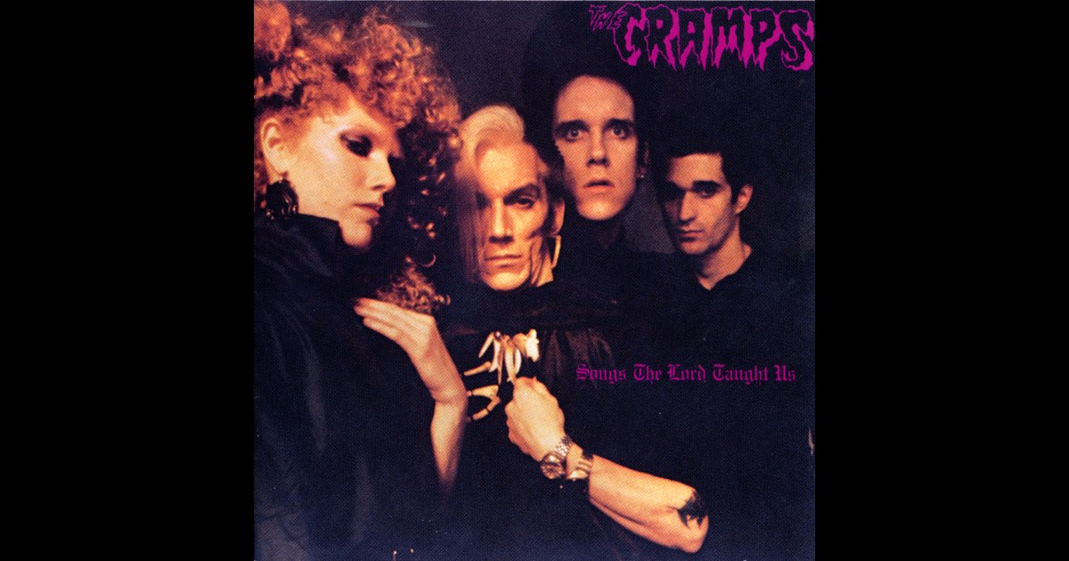 Songs the Lord Taught Us - Album by The Cramps - Apple Music