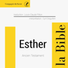 Esther: L'Ancien Testament - La Bible - auteur inconnu