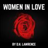 Women in Love - D. H. Lawrence