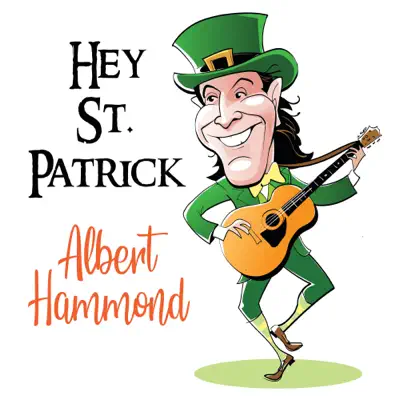 Hey St. Patrick - Single - Albert Hammond