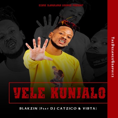 Vele Kunjalo (feat. Vista & Dj Catzico) - Single