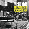 The Worship Sessions - MercyMe