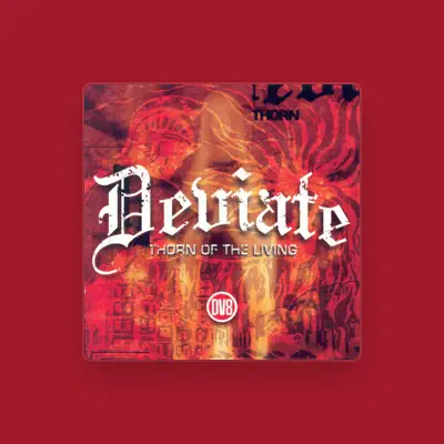 Listen to Deviate, watch music videos, read bio, see tour dates & more!