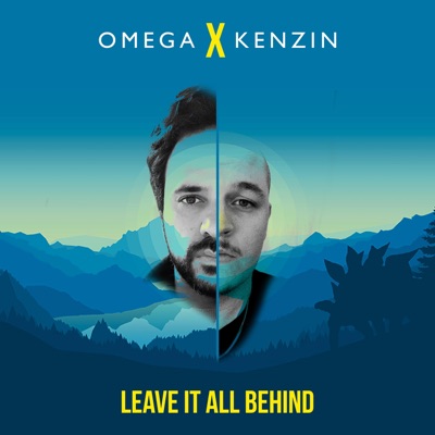 Leave It All Behind (feat. Omega Shahrukh & Kenzin) - Single