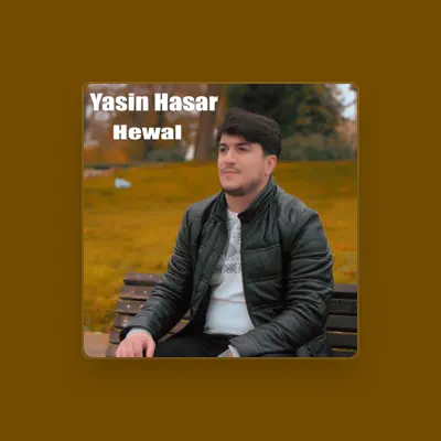 Listen to Yasin Hasar, watch music videos, read bio, see tour dates & more!