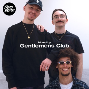Deadbeats: Mixed By Gentlemens Club (DJ Mix)