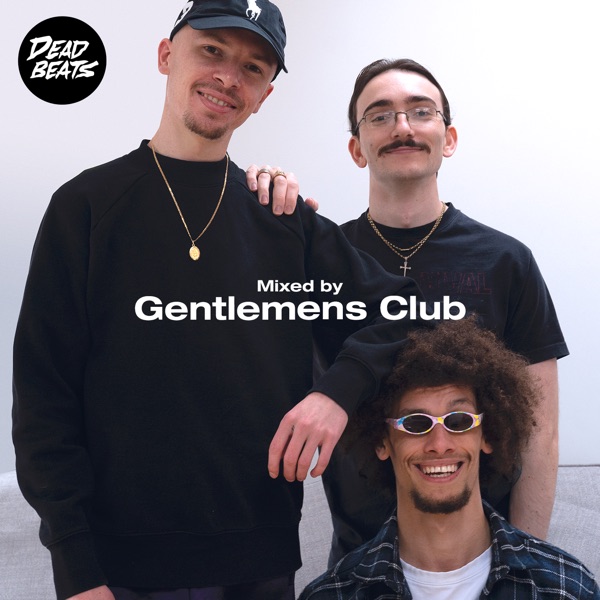 Deadbeats: Mixed By Gentlemens Club (DJ Mix)