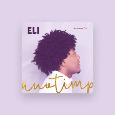 Listen to Eli, watch music videos, read bio, see tour dates & more!
