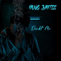Doubt Me - Single - Yung JayTee