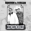 Ronivon e Robson - Minha Nova História