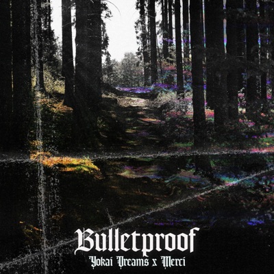 Bulletproof (feat. WhosMerci) - Single