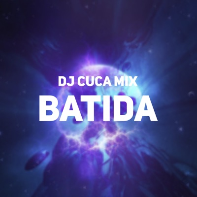 Batida - Dj Cuca Mix | Shazam