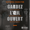 Gardez l'œil ouvert - Victoria Charlton