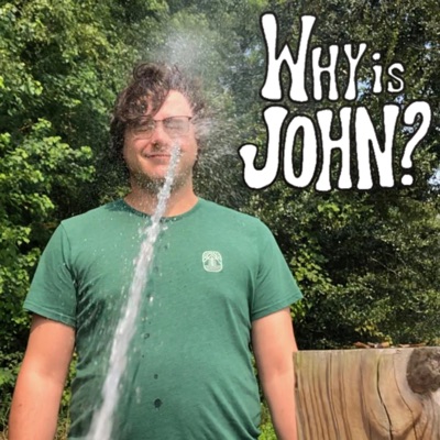 Why Is John?