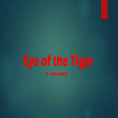 Eye of the Tiger (feat. MRD & Mkay) - Single