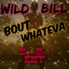 Bout WhatEva - Single