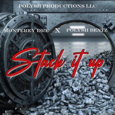 Stack it up (feat. Polysh Beatz) - Single