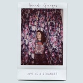 Hannah Georgas - Love Is a Stranger