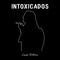 Intoxicados - Paula Mattheus lyrics