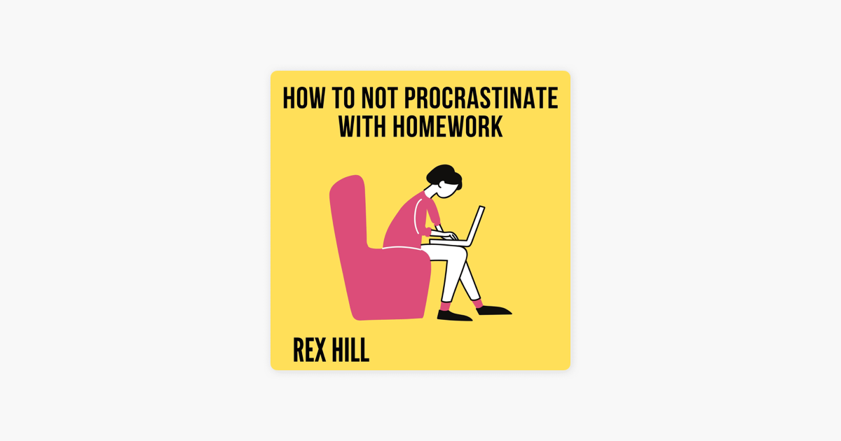 how to not procrastinate with homework