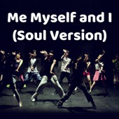 Me Myself and I (Soul Version) artwork
