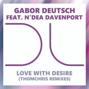 Love With Desire (ThomChris Remixes) [ThomChris Soulful Remix]