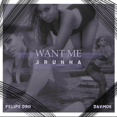 Want Me (feat. Felipe Dro & DavMoe) - Single