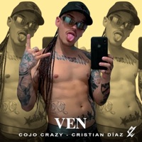 Ven (feat. Guajiro) - Single - Cojo Crazy