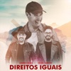 Direitos Iguais (feat. Edson & Hudson) - Single