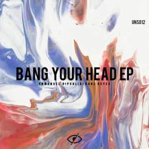 Bang Your Your Head - Single