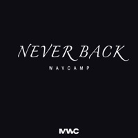 Never Back - Wavcamp
