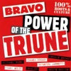 Bravo: Power of the Triune