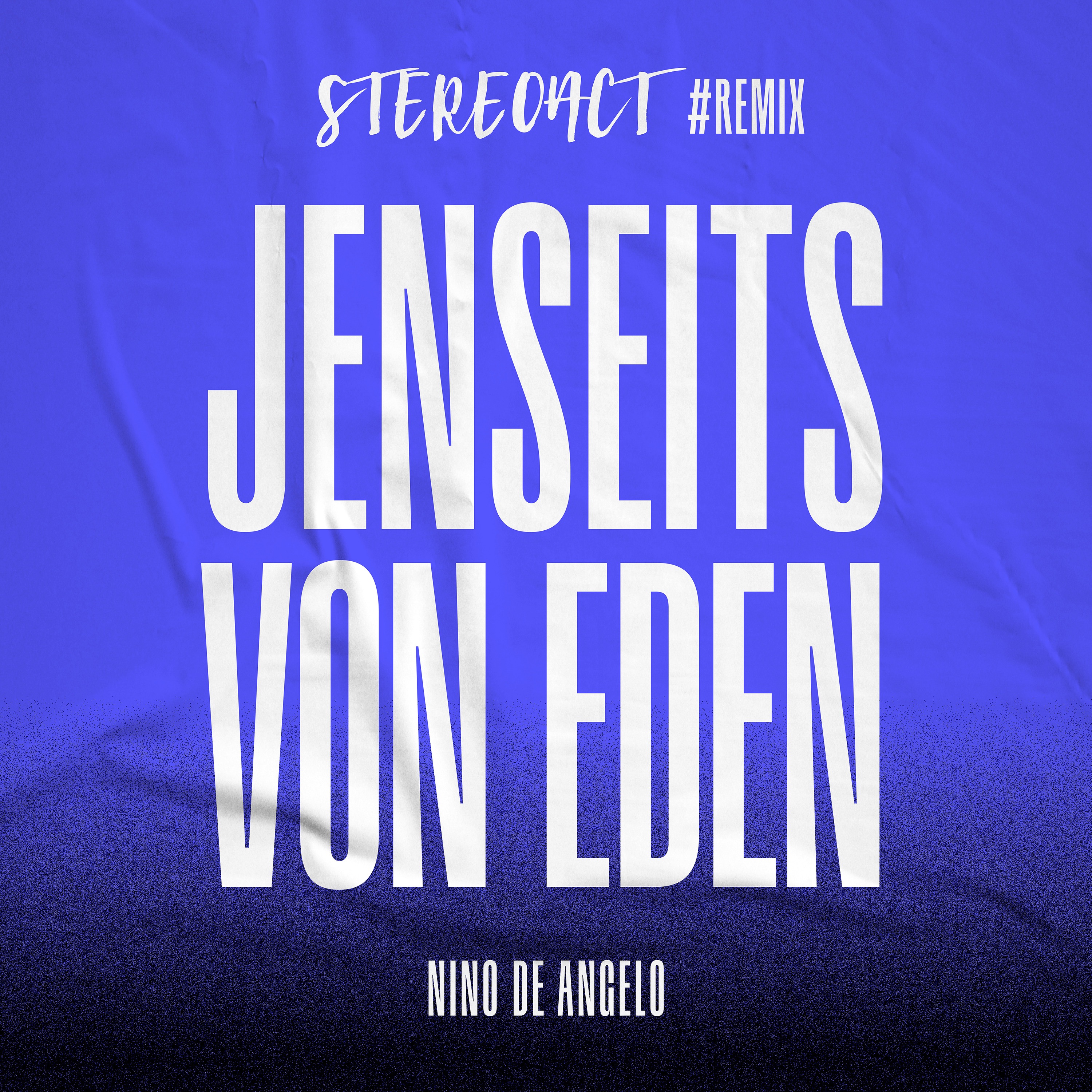 Stereoact & Nino de Angelo - Jenseits von Eden (Stereoact #Remix)