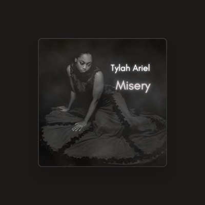 Listen to Tylah Ariel, watch music videos, read bio, see tour dates & more!