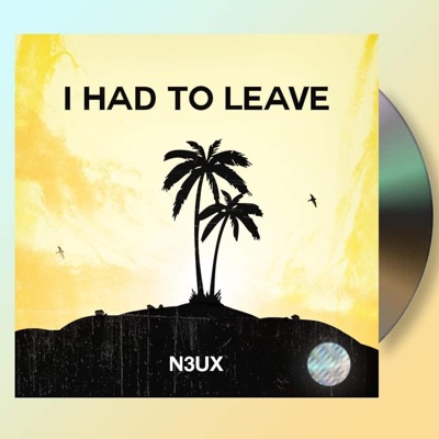 I Had To Leave - Single