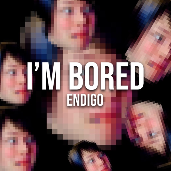 I'm Bored - Single