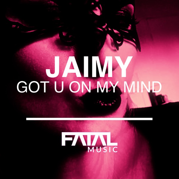 Got U On My Mind - Single