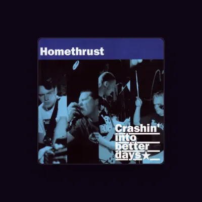 Listen to Homethrust, watch music videos, read bio, see tour dates & more!