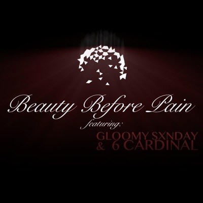 Beauty Before Pain (feat. Gloomy Sxnday & 6 Cardinal) - Single