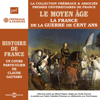 Histoire de France (Volume 3) - Le Moyen Âge. La France de la Guerre de Cent ans - Claude Gauvard