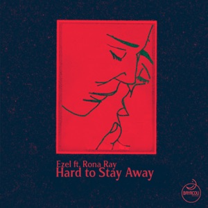 Hard to Stay Away - Single
