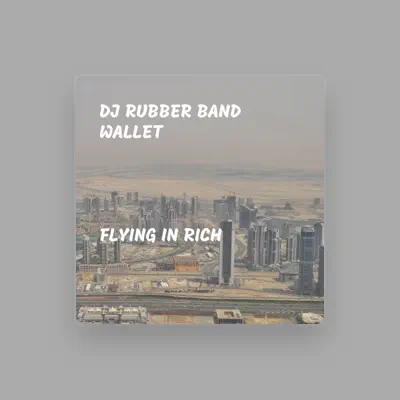 Listen to DJ Rubber Band Wallet, watch music videos, read bio, see tour dates & more!