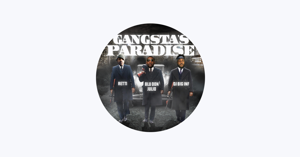 Gangsta's Paradise – música e letra de Dj Big Inf, Retti, Blu Don