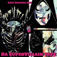 Da SuperVillain Tape - East Atlanta ANT