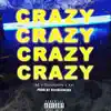 Stream & download Crazy (feat. DiosApollo & Kel) - Single